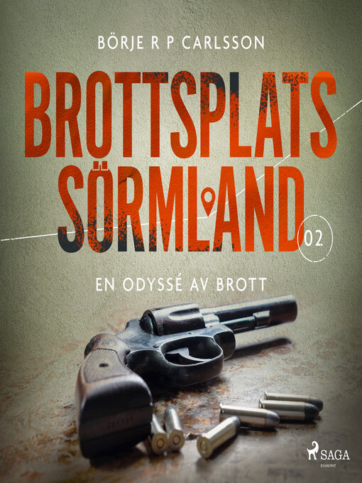 Title details for Brottsplats Sörmland. 2, En odyssé av brott by Börje R P Carlsson - Wait list